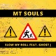 Slow My Roll feat Ghost J Single