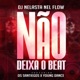 Não Deixa o Beat feat Os Santiegos Young Dance Single
