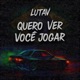 Quero Ver Você Jogar Single