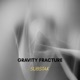 Gravity Fracture EP