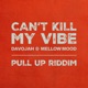 Can t Kill My Vibe Pull Up Riddim Single