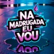 Na Madrugada Eu Vou Remix Single