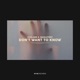 Don t Want to Know Single