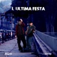 L ultima Festa Preludio feat magma Single