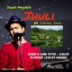 Jhuli Single