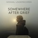 Minimal Underscores Somewhere After Grief