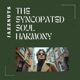 The Syncopated Soul Harmony EP