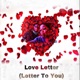 Love Letter Letter To You Single