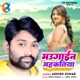 Maugain Mahkatiya Single