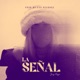 La Señal Single