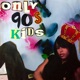 Only Nineties Kids