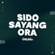 Sido Sayang Ora Single
