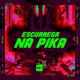 ESCURREGA NA PIKA Single