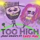 Too High feat Eazy Mac Single