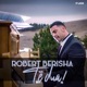Të dua feat Robert Berisha Single