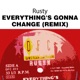 Everything s Gonna Change Remix Single