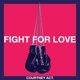 Fight for Love Single