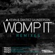 Womp It Remixes Single