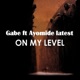 On my Level feat Ayomide Latest Single
