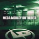 Mega Medley do Tilbita Single