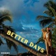 Better Days Single