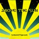 Above the Sun Single