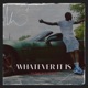 Whatever It Is Single