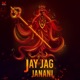 Jay Jag Janani Single