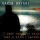 Bryars I Have Heard It Said That a Spirit Enters