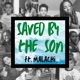 Saved By the Son feat Malachi Single