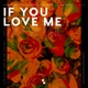 If You Love Me Single