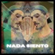 Nada Siento Single