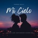Mi Cielo Single