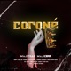 CORONÉ feat GLOCKXNINE Mr Huma HF Diez Jan Mercé Ghost the Kid Single