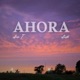 Ahora Single