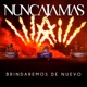 Brindaremos de Nuevo Single