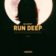 Run Deep Single