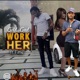 Work Her feat Gold Gad Single