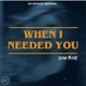 When I Needed You Single
