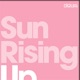 Sun Rising Up Single