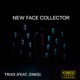 New Face Collector feat ZIMIS Single