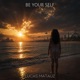 Be Your Self Single