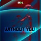 Without You Single
