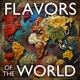 Flavors of the World