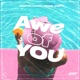 Awe of You Single
