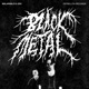BLACK METAL Single