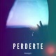 Perderte Single