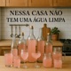 NESSA CASA NÃO TEM UMA AGUA LIMPA feat Rox Beats Kany Santan Single