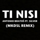 Ti nisi feat Silver MKDSL Remix Single