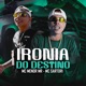 Ironia do Destino Single